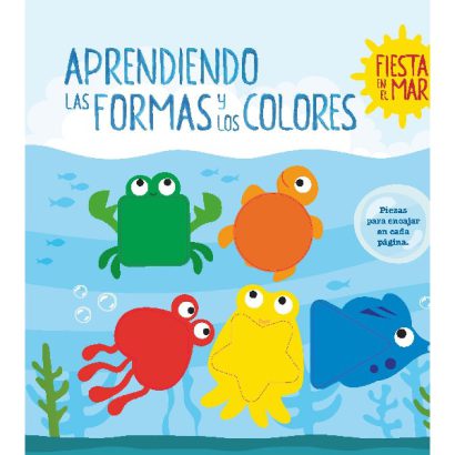 APRENDIENDO LAS FORMAS Y COLORES FIESTA EN EL MAR LIBRO ENCAJE