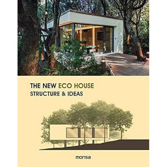 THE NEW ECO HOUSE: STRUCTURE AND IDEAS