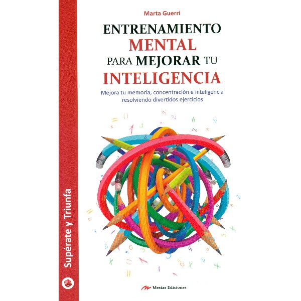 ENTRENAMIENTO MENTAL PARA MEJORAR TU INTELIGENCIA