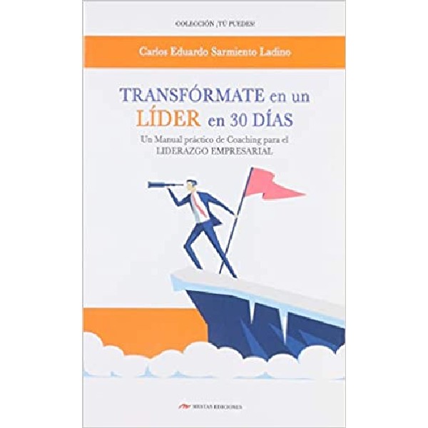 TRANSFORMATE EN UN LIDER EN 30 DIAS