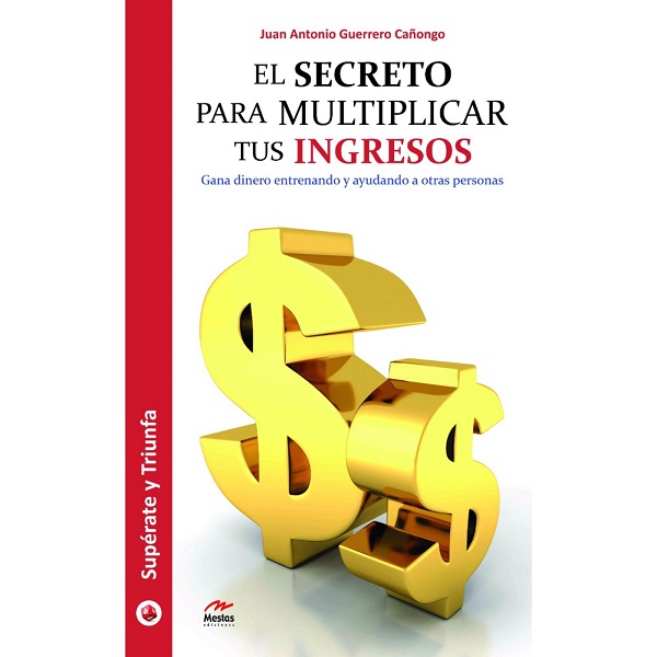 SECRETO PARA MULTIPLICAR TUS INGRESOS