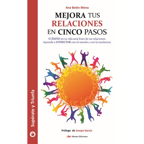 MEJORA TUS RELACIONES EN CINCO PASOS