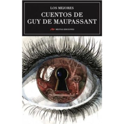 MEJORES CUENTOS DE GUY DE MAUPASSANT