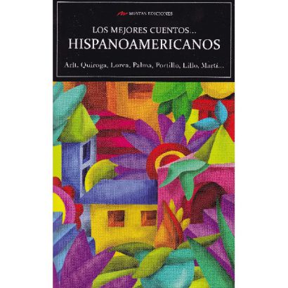 MEJORES CUENTOS HISPANOAMERICANOS