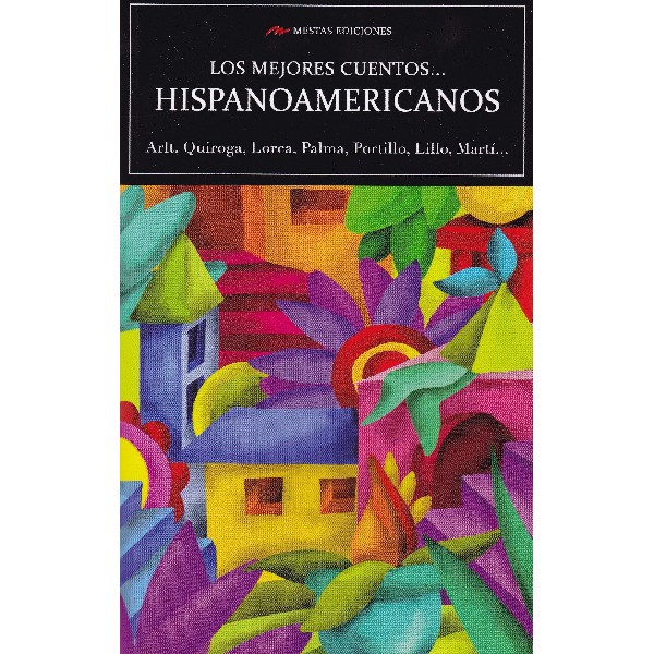 MEJORES CUENTOS HISPANOAMERICANOS