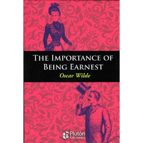 THE IMPORTANCE OF BEING EARNEST ENGLISH