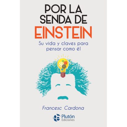 POR LA SENDA DE EINSTEIN