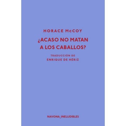ACASO NO MATAN LOS CABALLOS