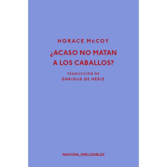 ACASO NO MATAN LOS CABALLOS