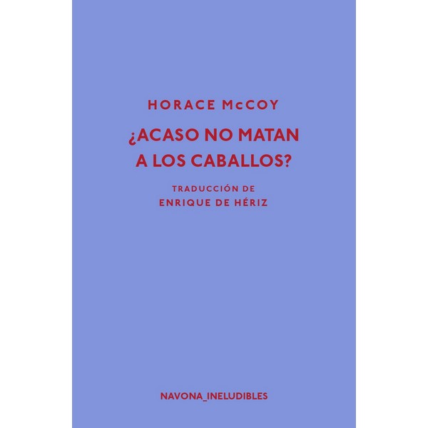 ACASO NO MATAN LOS CABALLOS