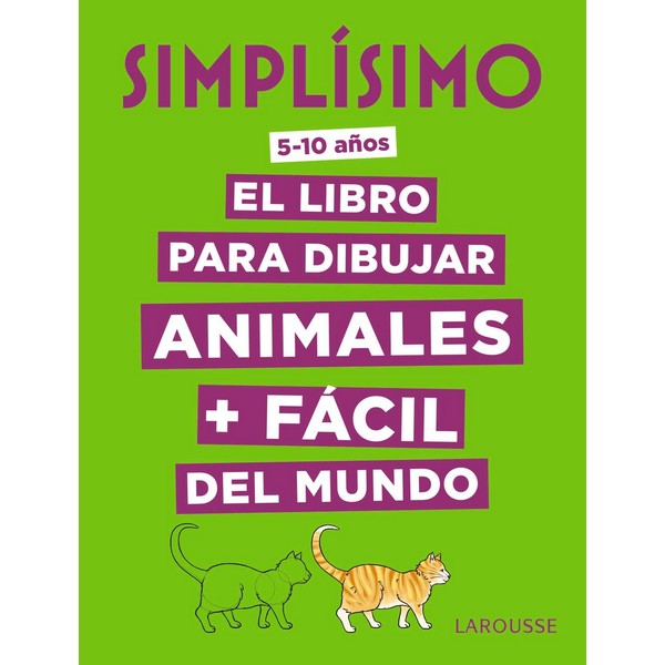 SIMPLÍSIMO EL LIBRO PARA DIBUJAR ANIMALES + FÁCIL DEL MUNDO
