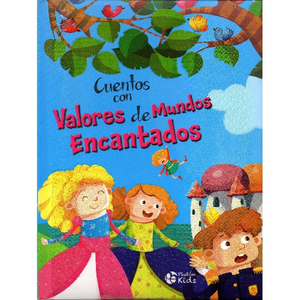 CUENTOS CON VALORES DE MUNDOS ENCANTADOS