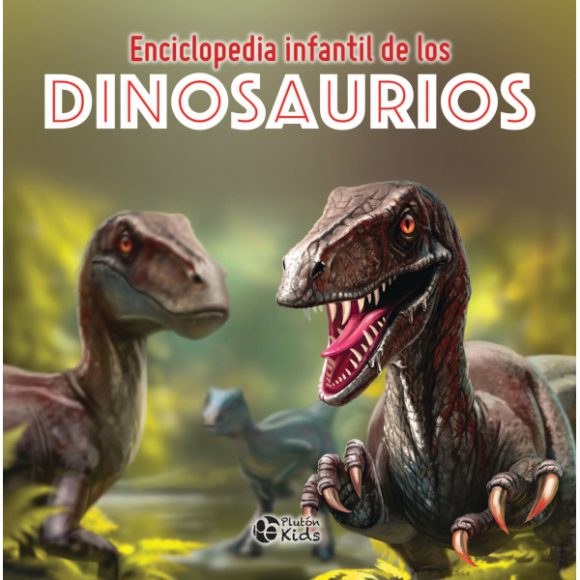ENCICLOPEDIA INFANTIL DE LOS DINOSAURIOS