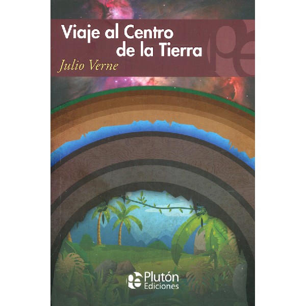 VIAJE AL CENTRO DE LA TIERRA