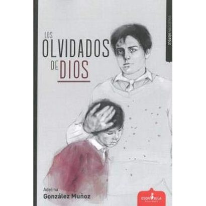 OLVIDADOS DE DIOS