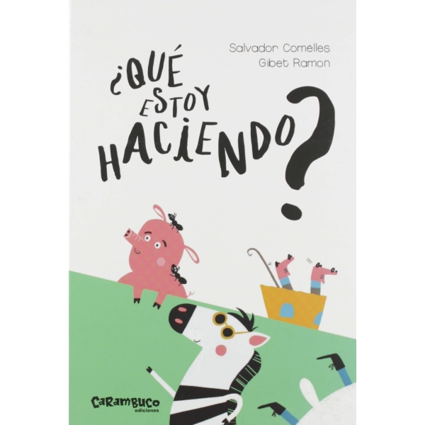 QUE ESTOY HACIENDO?