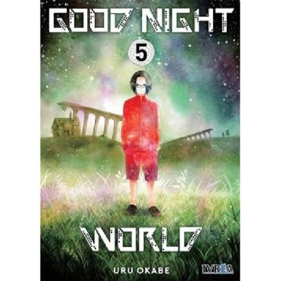 GOOD NIGHT WORLD 05