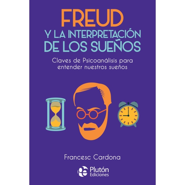 FREUD Y LA INTERPRETACION DE LOS SUEÑOS