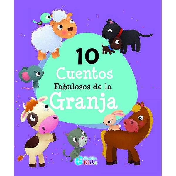 10 CUENTOS FABULOSOS DE LA GRANJA
