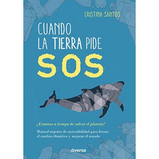 CUANDO LA TIERRA PIDE SOS