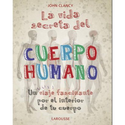 LA VIDA SECRETA DEL CUERPO HUMANO