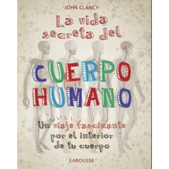 LA VIDA SECRETA DEL CUERPO HUMANO