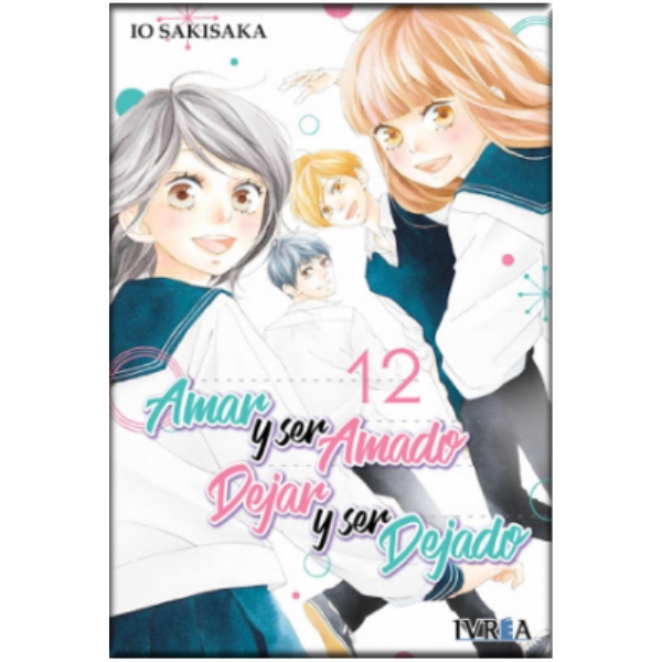 AMAR Y SER AMADO DEJAR Y SER DEJADO 12