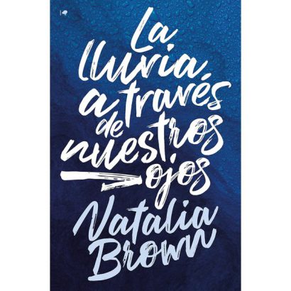 LLUVIA A TRAVES DE NUESTROS OJOS