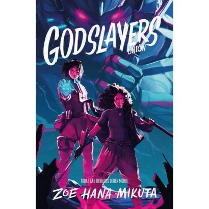 GODSLAYERS. UNION