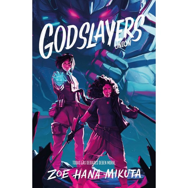 GODSLAYERS. UNION