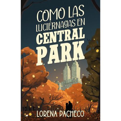 COMO LAS LUCIERNAGAS EN CENTRAL PARK