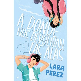 A DONDE NOS DEVUELVAS LAS ALAS