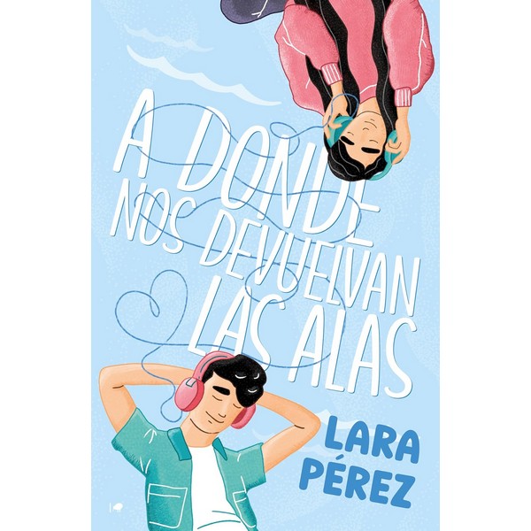 A DONDE NOS DEVUELVAS LAS ALAS