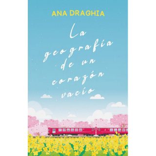 LA GEOGRAFIA DE UN CORAZON VACIO