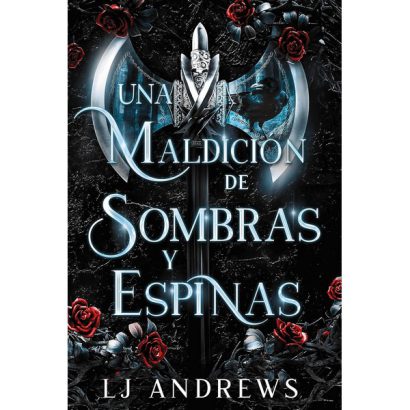UNA MALDICION DE SOMBRAS Y ESPINAS