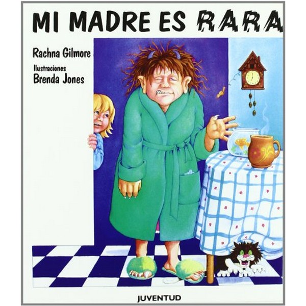 MI MADRE ES RARA