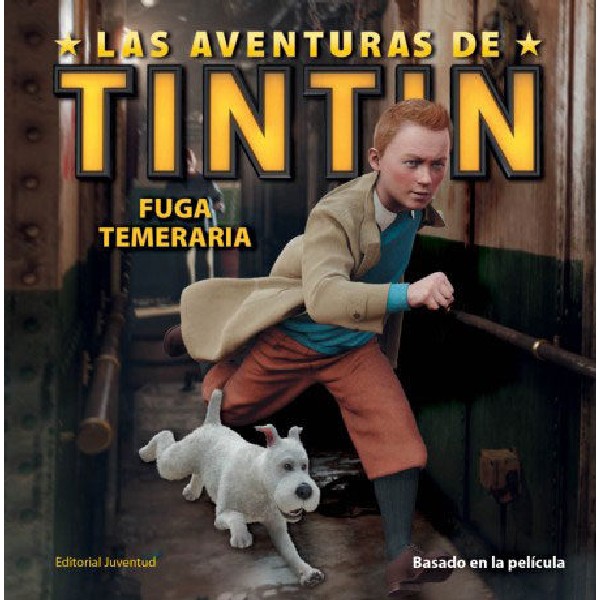 AVENTURAS DE TINTIN LA FUGA TEMERARIA