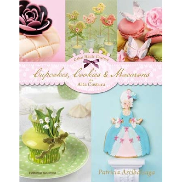 CUPCAKES COOKIES AND MACARONS