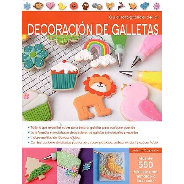GUIA FOTOGRAFICA DE LA DECORACION DE GALLETAS