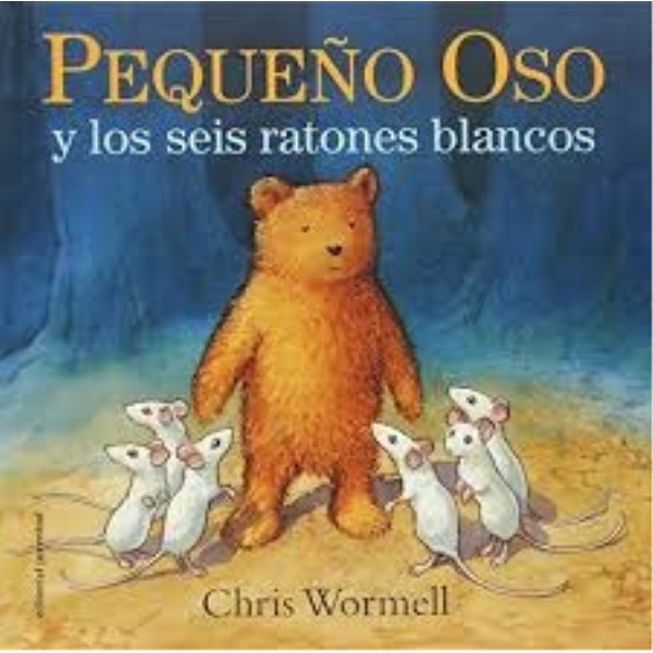 PEQUEÑO OSO Y LOS SEIS RATONES BLANCOS