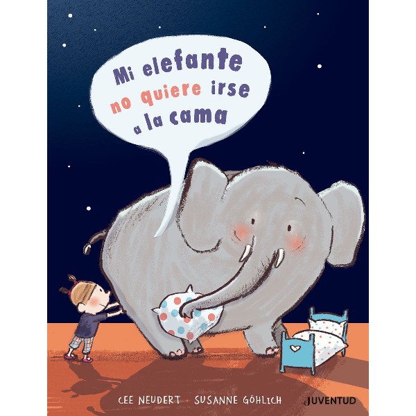 MI ELEFANTE NO QUIERE IRSE A LA CAMA