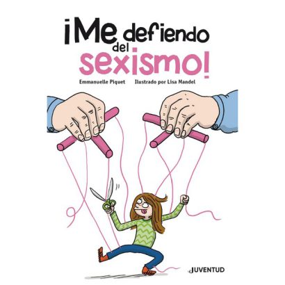 ME DEFIENDO DEL SEXISMO