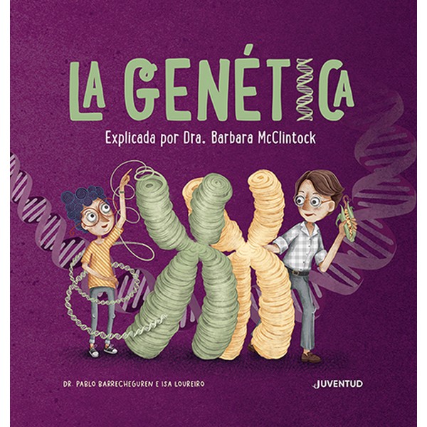 GENETICA EXPLICADA POR DRA. BARBARA MCCLINTOCK