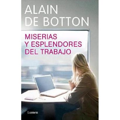 MISERIAS Y ESPLENDORES DEL TRABAJO