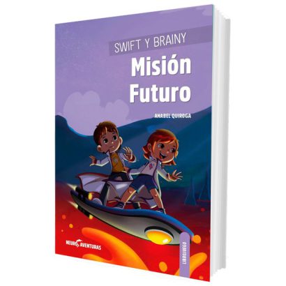 SWIFT Y BRAINY MISION FUTURO (NEUROAVENTURAS 2)