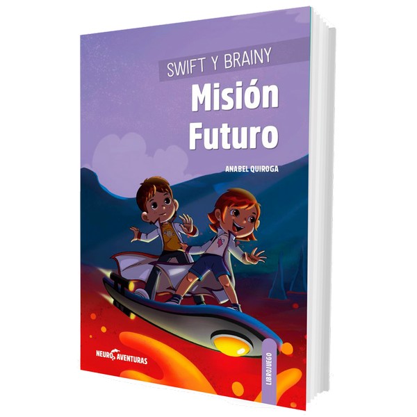 SWIFT Y BRAINY MISION FUTURO (NEUROAVENTURAS 2)