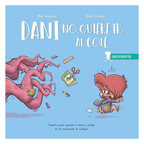DANI NO QUIERE IR AL COLE CRECICUENTOS