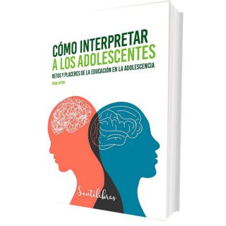 COMO INTERPRETAR A LOS ADOLESCENTES