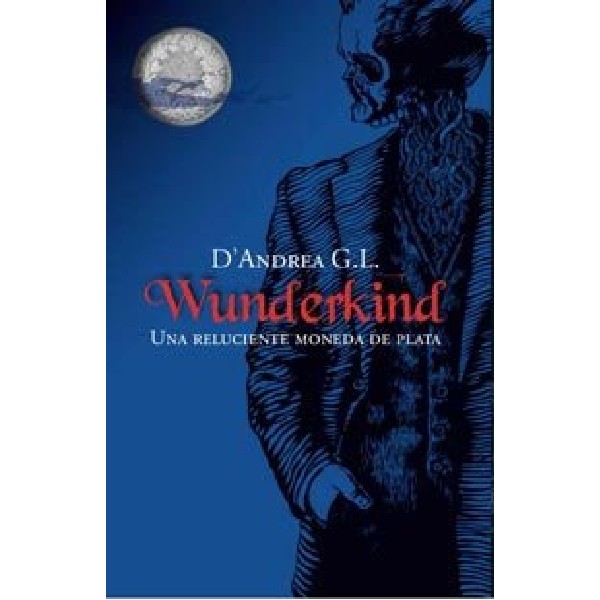 WUNDERKIND UNA RELUCIENTE MONEDA DE PLATA