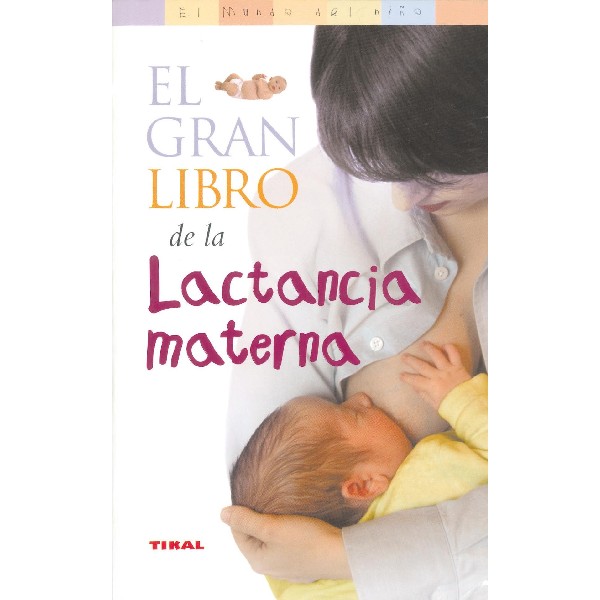 GRAN LIBRO DE LA LACTANCIA MATERNA